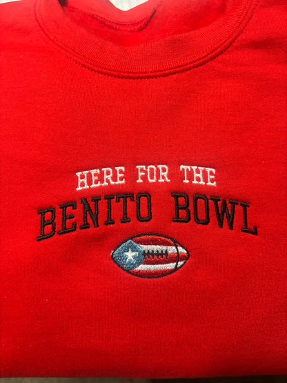 Here For The Benito Bowl Sweatshirt