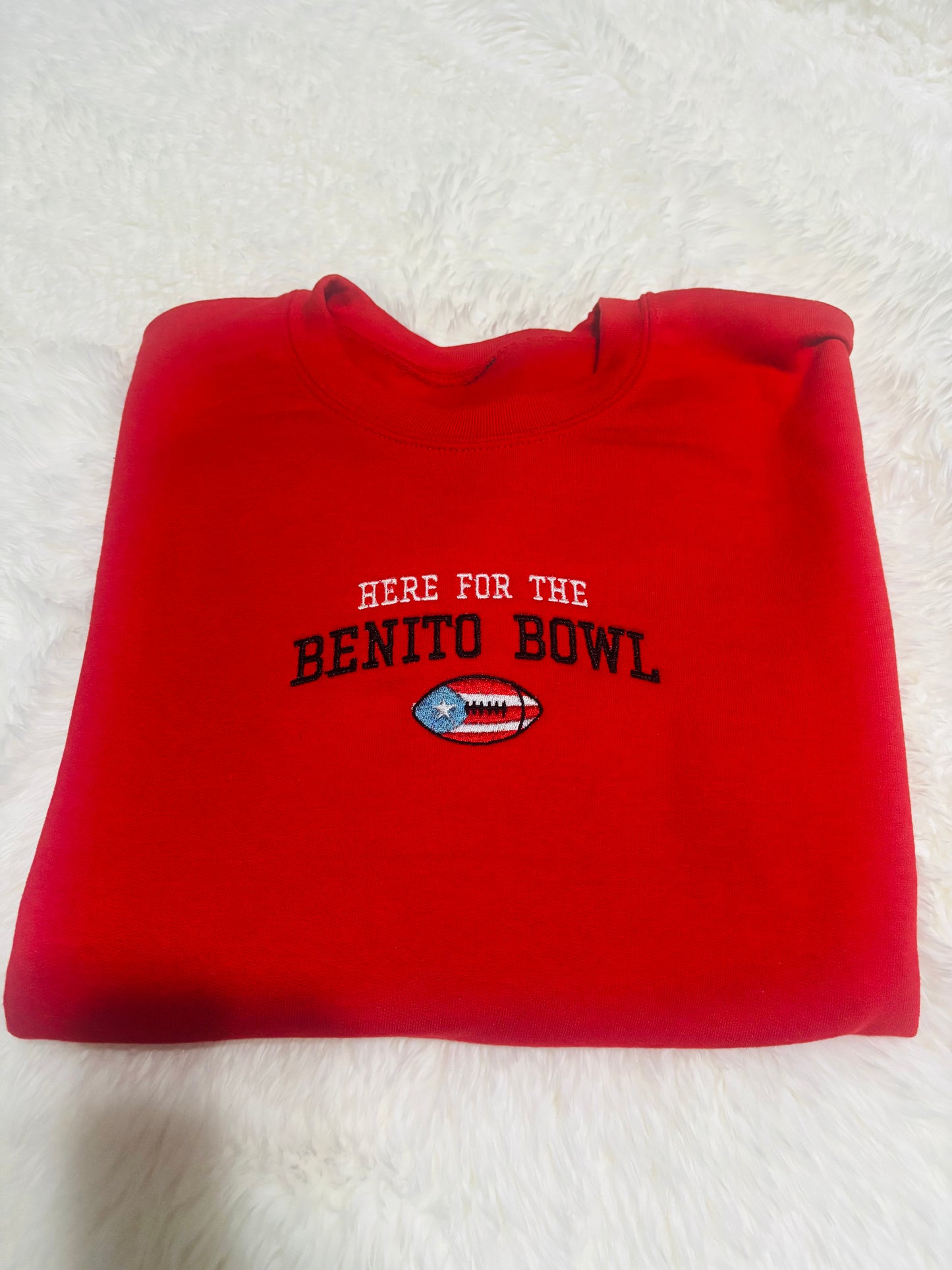 Here For The Benito Bowl Sweatshirt